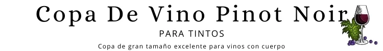 Copas Pinot Noir para vinos tintos